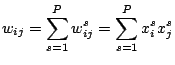 $\displaystyle w_{ij} = \sum_{s=1}^Pw_{ij}^s = \sum_{s=1}^Px_i^sx_j^s$