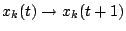 $\displaystyle x_k(t) \rightarrow x_k(t+1)$