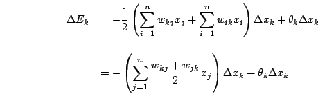 \begin{displaymath}\begin{array}{ll} \Delta E_k & = {\displaystyle - \frac{1}{2}...
..._{jk}}{2}x_j\right)\Delta x_k + \theta_k\Delta x_k} \end{array}\end{displaymath}