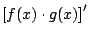 $\displaystyle \left[f(x)\cdot g(x)\right]'$