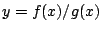 $ y=f(x)/g(x)$