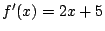 $ f'(x)=2x+5$