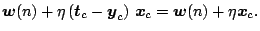 $\displaystyle \mb{w}(n) + \eta\Brc{\mb{t}_c - \mb{y}_c} \mb{x}_c = \mb{w}(n) + \eta\mb{x}_c.$