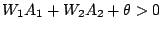 $ W_1A_1+W_2A_2+\theta>0$