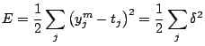 $\displaystyle E=\frac{1}{2}\sum_j\Brc{y^m_j - t_j}^2 =\frac{1}{2}\sum_j\delta^2$