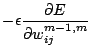 $\displaystyle -\epsilon\frac{\partial E}{\partial w^{m-1,m}_{ij}}$