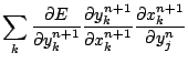 $\displaystyle \sum_k\frac{\partial E}{\partial y^{n+1}_k}
\frac{\partial y^{n+1}_k}{\partial x^{n+1}_k}
\frac{\partial x^{n+1}_k}{\partial y^n_{j}}$