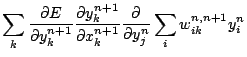 $\displaystyle \sum_k\frac{\partial E}{\partial y^{n+1}_k}
\frac{\partial y^{n+1...
...rtial x^{n+1}_k}
\frac{\partial}{\partial y^n_{j}}
\sum_i w^{n,n+1}_{ik}y^n_{i}$