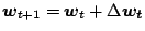 $ \mb{w}_{t+1} = \mb{w}_t + \Delta\mb{w_t}$