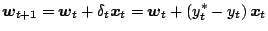 $\displaystyle \mb{w}_{t+1} = \mb{w}_t + \delta_t\mb{x}_t = \mb{w}_t + \Brc{y_t^*-y_t}\mb{x}_t$