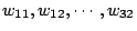 $ w_{11}, w_{12}, \cdots, w_{32}$