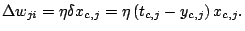 $\displaystyle \Delta w_{ji} = \eta\delta x_{c,j} = \eta \Brc{t_{c,j} - y_{c,j}}x_{c,j}.$