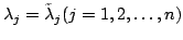 $\lambda_j=\tilde\lambda_j (j=1,2,\ldots,n)$
