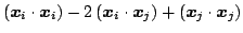 $\displaystyle \IP{\mb{x}_i}{\mb{x}_i} - 2\IP{\mb{x}_i}{\mb{x}_j}
+\IP{\mb{x}_j}{\mb{x}_j}$