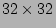 $ 32\times32$